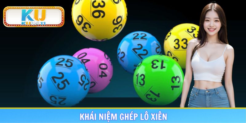 Khái niệm ghép lô xiên