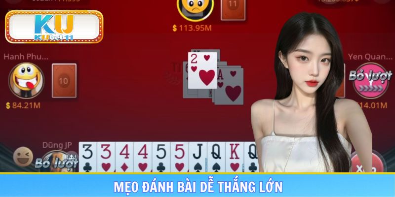 Mẹo đánh bài dễ thắng lớn