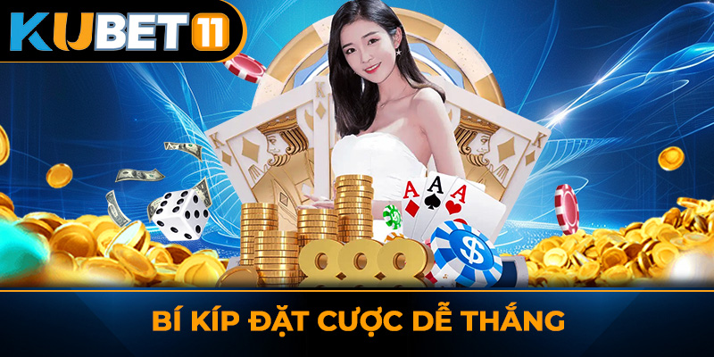 Bí kíp đặt cược dễ thắng