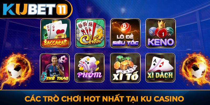 Các trò chơi hot nhất tại Ku Casino