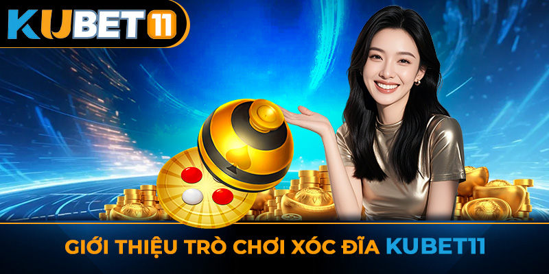 Giới thiệu trò chơi Xóc đĩa Kubet11
