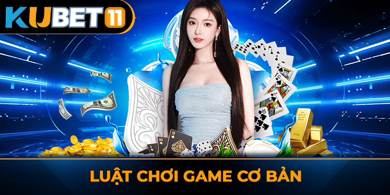 Luật chơi game cơ bản