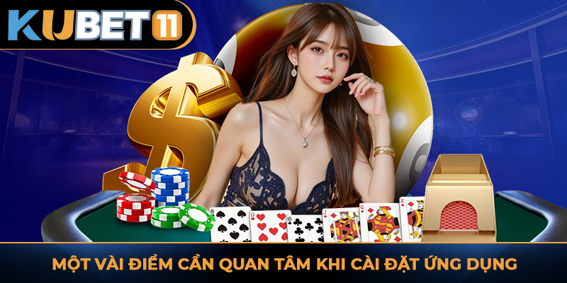 Một vài điểm cần quan tâm khi cài đặt ứng dụng