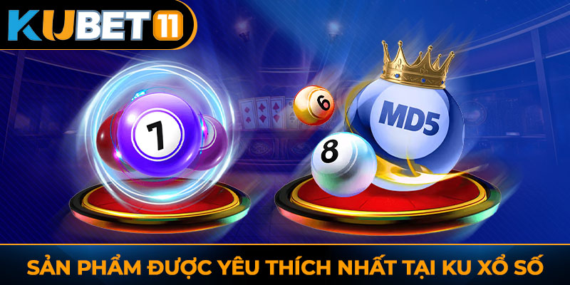 Sản phẩm được yêu thích nhất tại Ku Xổ số